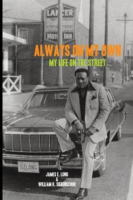 Always on My Own(English, Paperback, Long James E)