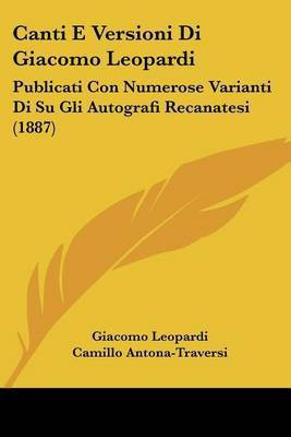 Canti E Versioni Di Giacomo Leopardi(Italian, Paperback, Leopardi Giacomo Professor)