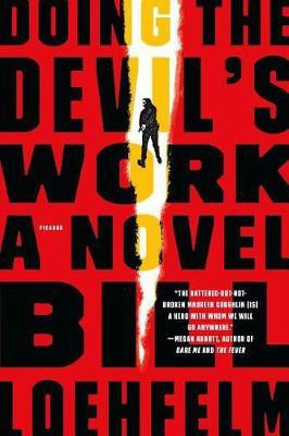 Doing the Devil's Work(English, Paperback, Loehfelm Bill)