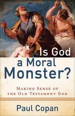 Is God a Moral Monster?(English, Electronic book text, Copan Paul)