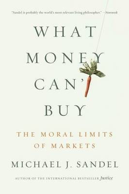 What Money Can't Buy(English, Electronic book text, Sandel Michael J)