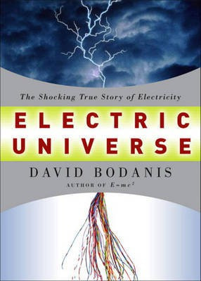 Electric Universe(English, Electronic book text, Bodanis David)