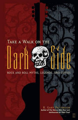 Take a Walk on the Dark Side(English, Electronic book text, Patterson R Gary)