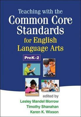 Teaching with the Common Core Standards for English Language Arts, Prek-2(English, Electronic book text, unknown)