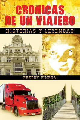 Cronicas de Un Viajero(Spanish, Paperback, Pineda Freddy)