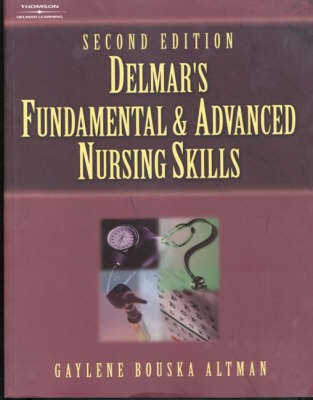 Delmar's Fundamental and Advanced Nursing Skills(English, Paperback, Altman Gaylene)