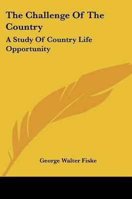 The Challenge Of The Country(English, Paperback, Fiske George Walter)