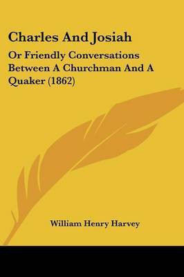 Charles And Josiah(English, Paperback, Harvey William Henry)