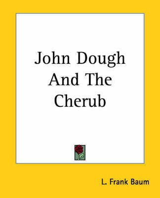 John Dough And The Cherub(English, Paperback, Baum L. Frank)