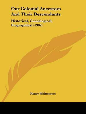 Our Colonial Ancestors And Their Descendants(English, Paperback, unknown)