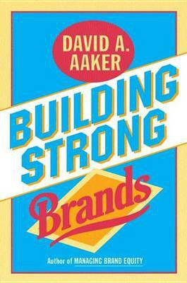 Building Strong Brands(English, Electronic book text, Aaker David A)