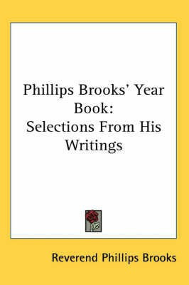 Phillips Brooks' Year Book(English, Paperback, Brooks Reverend Phillips)