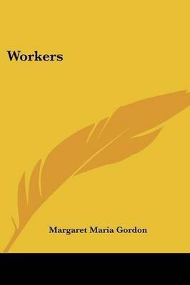 Workers(English, Paperback, Gordon Margaret Maria)