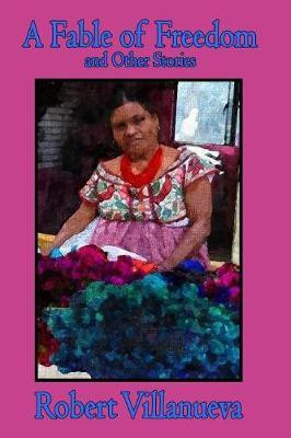 A Fable of Freedom(English, Paperback, Villanueva Robert)