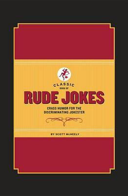 Classic Book of Rude Jokes(English, Electronic book text, McNeely Scott)