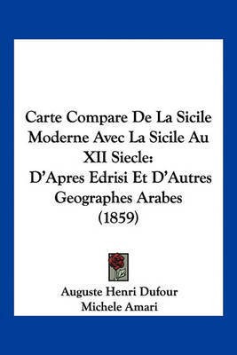Carte Compare De La Sicile Moderne Avec La Sicile Au XII Siecle(French, Paperback, unknown)
