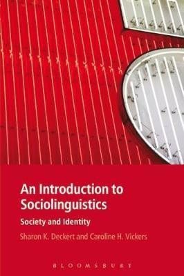 An Introduction to Sociolinguistics(English, Paperback, Deckert Sharon K. Professor)