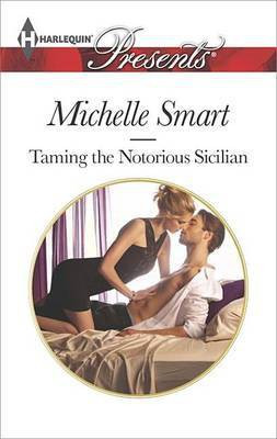 Taming the Notorious Sicilian(English, Electronic book text, Smart Michelle)