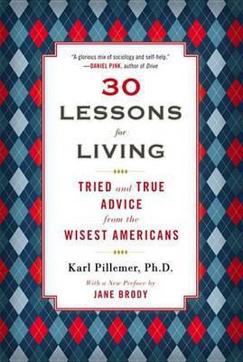 30 Lessons for Living(English, Electronic book text, Pillemer Ph D Karl)
