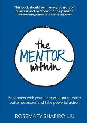 The Mentor Within(English, Paperback, Shapiro-Liu Rosemary)
