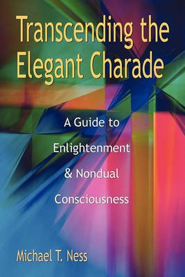 Transcending the Elegant Charade(English, Paperback, Ness Michael T)