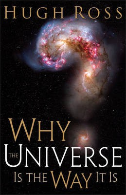 Why the Universe Is the Way It Is(English, Electronic book text, Ross Hugh)