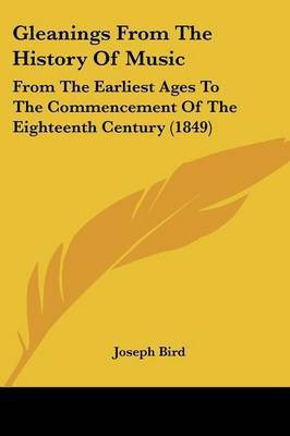 Gleanings From The History Of Music(English, Paperback, Bird Joseph)