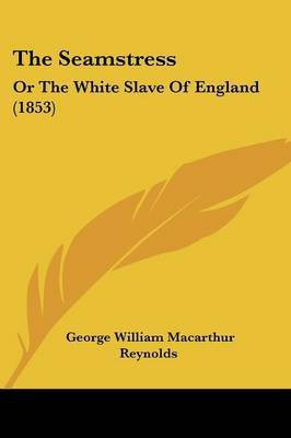 The Seamstress(English, Paperback, Reynolds George William MacArthur)