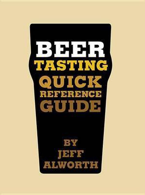 Beer Tasting Quick Reference Guide(English, Electronic book text, Alworth Jeff)