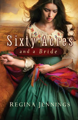 Sixty Acres and a Bride(English, Electronic book text, Jennings Regina)