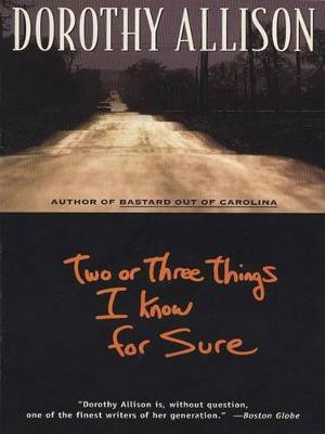 Two or Three Things I Know for Sure(English, Electronic book text, Allison Dorothy)