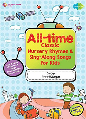 

All-time Classic Nursery Rhymes & Sing-Along Songs for Kids Audio CD Standard Edition(English - Preeti Sagar)