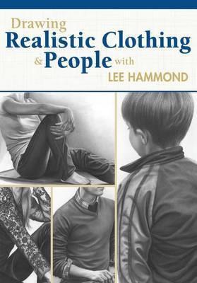 Drawing Realistic Clothing and People with Lee Hammond(English, Electronic book text, Hammond Lee)
