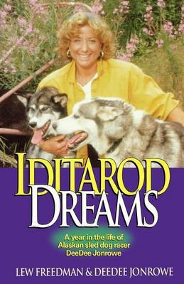 Iditarod Dreams(English, Paperback, Freedman Lewis)