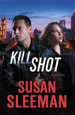 Kill Shot(English, Electronic book text, Sleeman Susan)