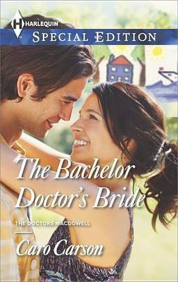 Bachelor Doctor's Bride(English, Electronic book text, Carson Caro)