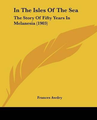 In The Isles Of The Sea(English, Paperback, Awdry Frances)