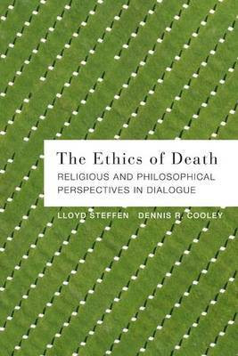 The Ethics of Death: Religious and Philosophical Perspectives in Dialogue(English, Electronic book text, Steffen Lloyd)