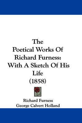 The Poetical Works Of Richard Furness(English, Paperback, Furness Richard)