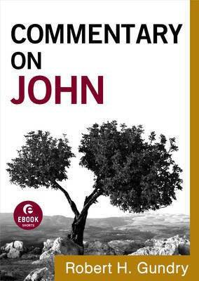 Commentary on John(English, Electronic book text, Gundry Robert H)
