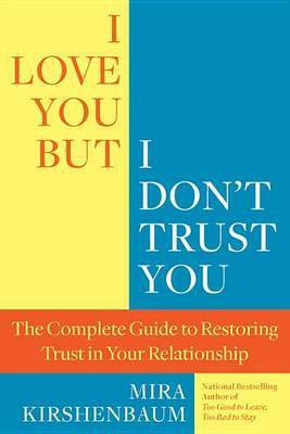 I Love You But I Don't Trust You(English, Electronic book text, Kirshenbaum Mira)