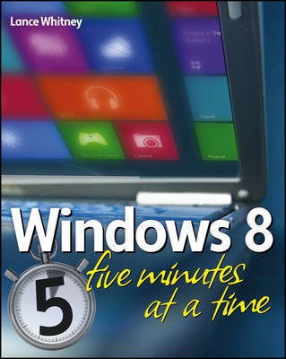 Windows 8 Five Minutes at a Time(English, Electronic book text, Whitney Lance)