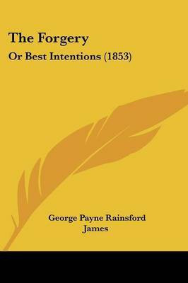 The Forgery(English, Paperback, James George Payne Rainsford)