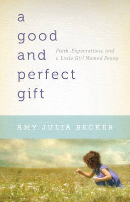A Good and Perfect Gift(English, Electronic book text, Becker Amy Julia)