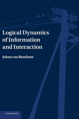 Logical Dynamics of Information and Interaction(English, Hardcover, van Benthem Johan)