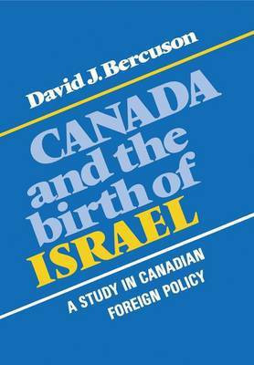 Canada and the Birth of Israel(English, Electronic book text, Bercuson David J.)