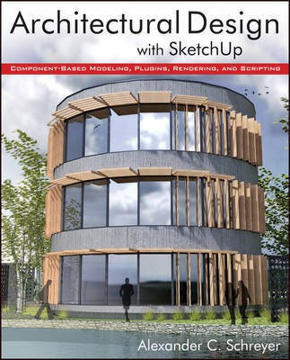 Architectural Design with SketchUp(English, Electronic book text, Schreyer Alexander C.)