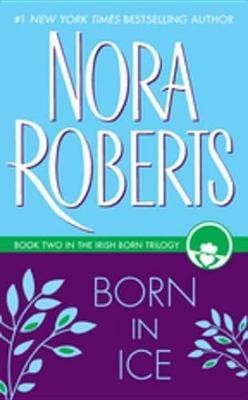 Born in Ice(English, Electronic book text, Roberts Nora)