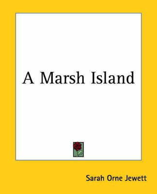 A Marsh Island(English, Paperback, Jewett Sarah Orne)