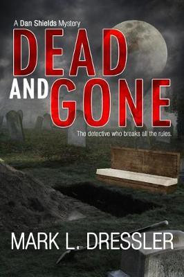DEAD and GONE(English, Paperback, Dressler Mark L)